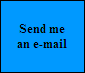 Send me
an e-mail